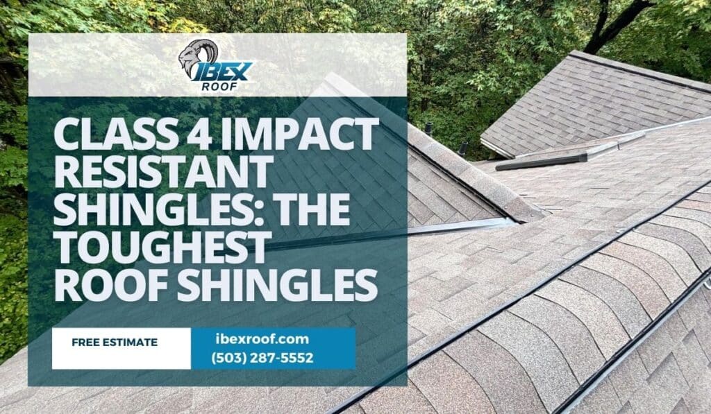 Class 4 impact resistant roof shingles