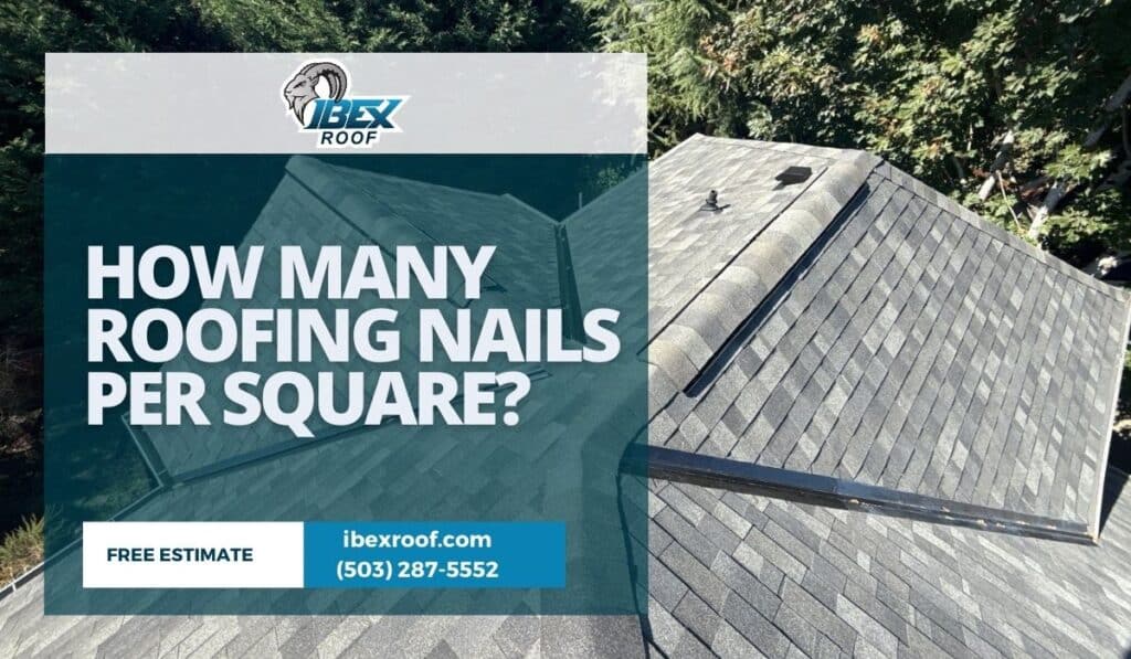 How many roofing nails per square graphic by IBEX Roof over asphalt shingle roof
